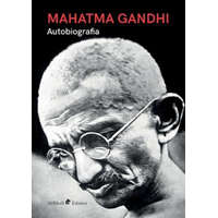  Mahatma Gandhi - Autobiografia – Gandhi Mahatma Gandhi