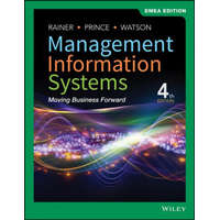  Management Information Systems – R. Kelly Rainer,Brad Prince,Hugh J. Watson