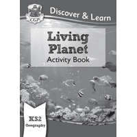  KS2 Discover & Learn: Geography - Living Planet Activity Book – CGP Books
