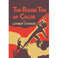  The Rising Tide of Color: Against White World Supremacy [Illustrated Edition] – Lothrop Stoddard