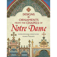  Designs and Ornaments from the Chapels of Notre Dame – Eugene-Emmanuel Viollet-Le-Duc,Maurice Ouradou