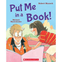  Put Me in a Book! – Robert Munsch