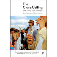 Bristol University Press Class Ceiling | Sam Friedman,Daniel Laurison