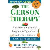  The Gerson Therapy: The Natural Nutritional Program to Fight Cancer and Other Illnesses – Charlotte Gerson,Morton Walker