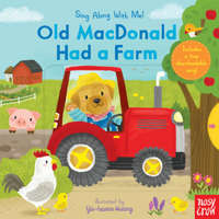 Old MacDonald Had a Farm: Sing Along with Me! – Nosy Crow,Yu-Hsuan Huang