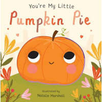  You're My Little Pumpkin Pie – Natalie Marshal