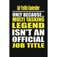  Air Traffic Controller Only Because Multi Tasking Legend Isn't an Official Job Title – Your Career Notebook