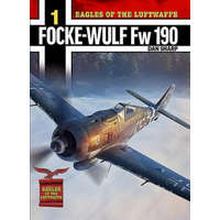 Eagles of the Luftwaffe: Focke-Wulf Fw 190 A, F and G – Dan Sharp
