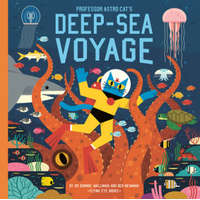  Professor Astro Cat's Deep-Sea Voyage – Dominic Walliman,Ben Newman