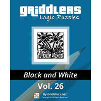Griddlers Logic Puzzles: Black and White – Griddlers Team,Reh,Elad Maor