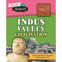  Facts and Artefacts: Indus Valley Civilisation – Tim Cooke