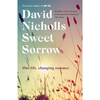 Sweet Sorrow – David Nicholls