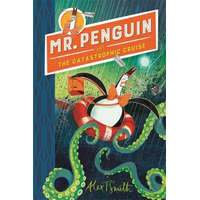  Mr Penguin and the Catastrophic Cruise – Alex T. Smith