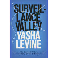  Surveillance Valley – Yasha Levine