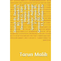  Deutsch B1, Deutsch B2, Deutsch C1, Deutsch C2, DSH - Themen zum Schreiben und Sprechen- Auflage 2 – Tarun Malik