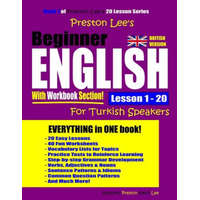  Preston Lee's Beginner English With Workbook Section Lesson 1 - 20 For Turkish Speakers (British Version) – Matthew Preston,Kevin Lee