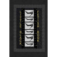 Little Black Fetish Book: The little black foot fetish book, a detailed rating book of all the sexy parts you love about women's feet. – R L Shadrick
