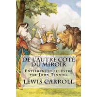  De l'autre côté du miroir - Illustré par John Tenniel: La suite des aventures d'Alice – Lewis Carroll,John Tenniel,Lynette Chauvirey
