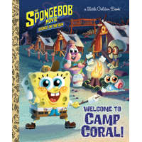  The Spongebob Movie: Sponge on the Run: Welcome to Camp Coral! (Spongebob Squarepants) – David Lewman,Golden Books