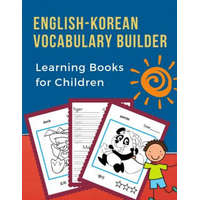  English-Korean Vocabulary Builder Learning Books for Children: 100 First learning bilingual frequency animals word card games. Full visual dictionary – Professional Language Prep