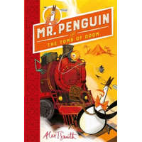 Mr Penguin and the Tomb of Doom – SMITH ALEX T.