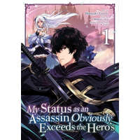  My Status as an Assassin Obviously Exceeds the Hero's (Manga) Vol. 1 – Matsuri Akai,Hiroyuki Aigamo