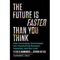 Future Is Faster Than You Think – Steven Kotler