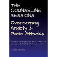 The Counseling Sessions - Overcoming Anxiety and Panic Attacks – Louise Palmer
