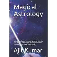  Magical Astrology: Get ride on Galaxy, remove karma by cleaning sins of Past and Present life, Know Facts of galaxy and get power from pl – Ajit Kumar