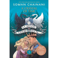 The School for Good and Evil 05: A Crystal of Time – Soman Chainani