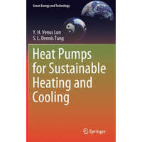  Heat Pumps for Sustainable Heating and Cooling – Y.H. Venus Lun,S.L. Dennis Tung