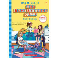 Kristy's Great Idea (the Baby-Sitters Club #1): Volume 1