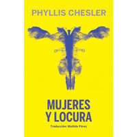  MUJERES Y LOCURA – CHELSER PHYLLIS