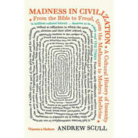  Madness in Civilization – ANDREW SCULL