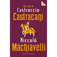 Life of Castruccio Castracani – Niccolo Machiavelli