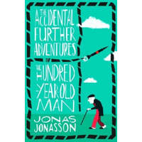  Accidental Further Adventures of the Hundred-Year-Old Man – Jonas Jonasson