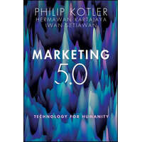  Marketing 5.0 - Technology for Humanity – Philip Kotler,Hermawan Kartajaya,Iwan Setiawan