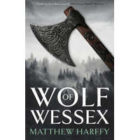  Wolf of Wessex – Matthew Harffy