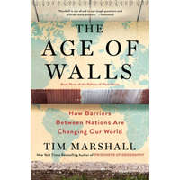  The Age of Walls: How Barriers Between Nations Are Changing Our Worldvolume 3
