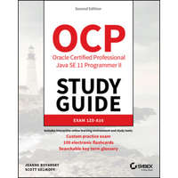  OCP Oracle Certified Professional Java SE 11 Programmer II Study Guide - Exam 1Z0-816 and Exam 1Z0-817 – Jeanne Boyarsky,Scott Selikoff
