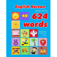  English - Korean Bilingual First Top 624 Words Educational Activity Book for Kids: Easy vocabulary learning flashcards best for infants babies toddler – Penny Owens