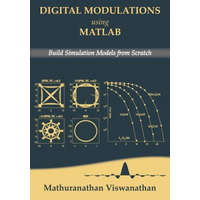  Digital Modulations using Matlab: Build Simulation Models from Scratch(Color edition) – Varsha Srinivasan,Mathuranathan Viswanathan