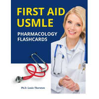  First Aid USMLE Pharmacology Flashcards: Quick and Easy study guide for The United States Medical Licensing Examination Step 1 New Practice tests with – Ph D Louie Thornton