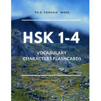  HSK 1-4 Vocabulary Chinese Characters Flashcards: Quick Way to remember Full 1,200 HSK Level 1 2 3 4 Mandarin flash cards with English Language dictio – Ph D Yongxia Wang