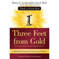 Three Feet from Gold: Turn Your Obstacles Into Opportunities! (Think and Grow Rich) – Greg Reid,Napoleon Hill Foundation