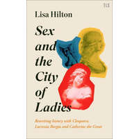  Sex and the City of Ladies – Lisa Hilton