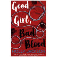  Good Girl, Bad Blood – Holly Jackson