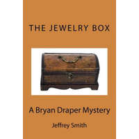  The Jewelry Box: A Bryan Draper Mystery – Jeffrey Smith