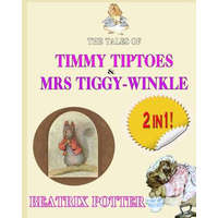  The Tale of Timmy Tiptoes & the Tale of Mrs. Tiggy-Winkle – Beatrix Potter