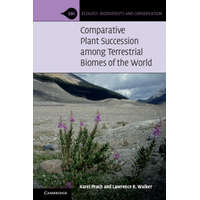  Comparative Plant Succession among Terrestrial Biomes of the World – Prach,Karel (University of South Bohemia,Czech Republic),Walker,Lawrence R. (University of Nevada,Las Vegas)